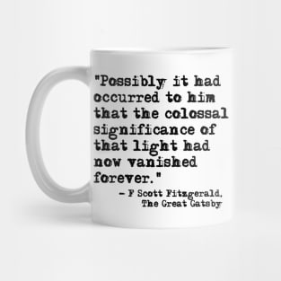 The colossal significance of that light - Fitzgerald quote Mug